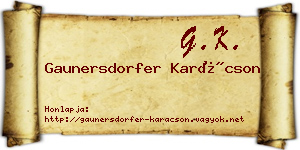 Gaunersdorfer Karácson névjegykártya